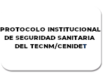 Protocolo institucional de seguridad sanitaria del TecNM/CENIDET